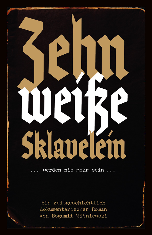 Roman Zehn weisse Sklavelein